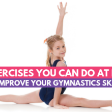 10 Exercises You Can Do at Home to Improve your Gymnastics Skills
