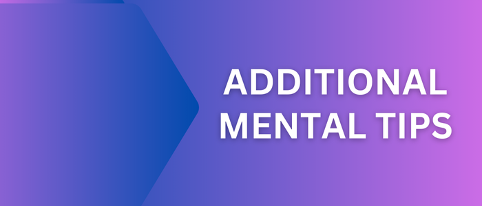 Additional Mental Health Tips