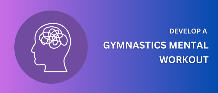 Develop a Gymnastics Mental Health Workout