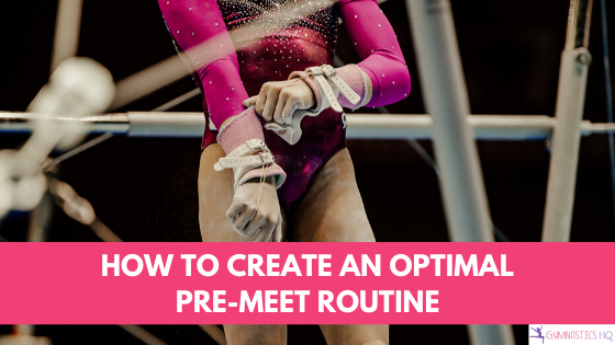 Read to find out how to create a pre-meet routine that will help you perform your best at gymnastics meets.
