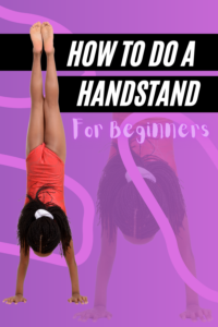 How to do a handstand 