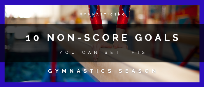 10 non-score goals you can set this gymnastics season